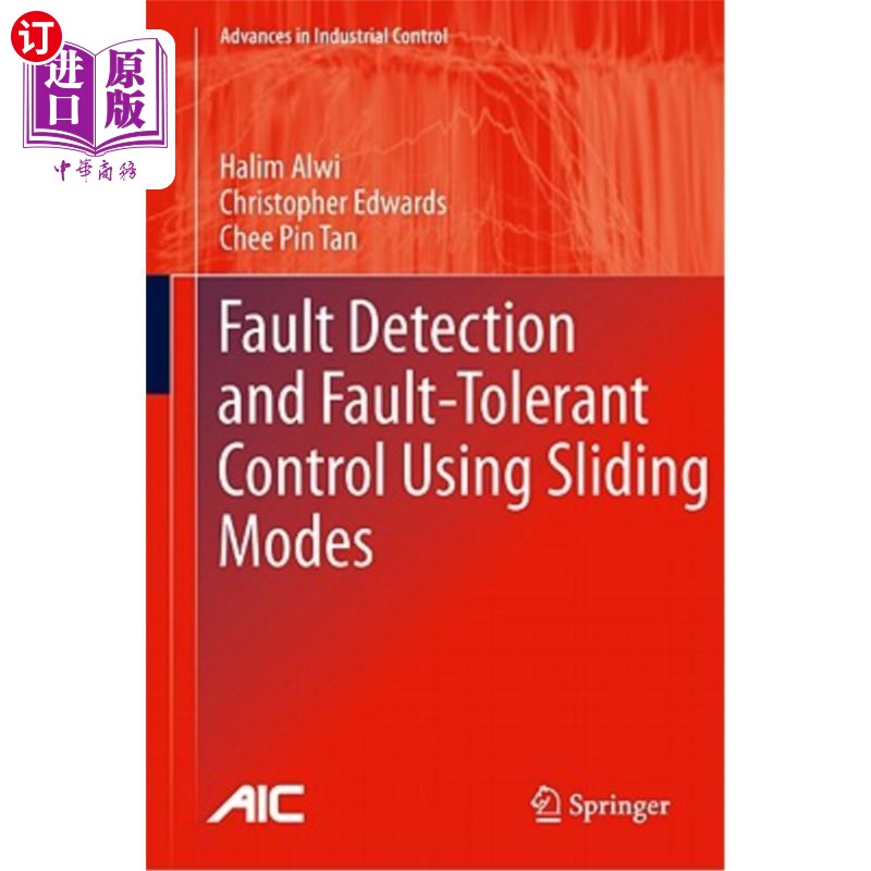 海外直订Fault Detection and Fault-Tolerant Control Using Sliding Modes 基于滑模的故障检测与容错控制