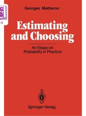 海外直订Estimating and Choosing: An Essay on Probability in Practice 估计与选择：一篇关于实践中的概率的文章