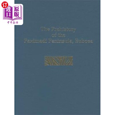 海外直订Prehistory of the Paximadi Peninsula, Euboea 欧洲帕克西马迪半岛的史前史