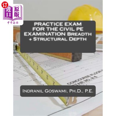 海外直订Practice Exam for the Civil PE Exam: Breadth + Structural Depth 市政工程实践考试:广度+结构深度