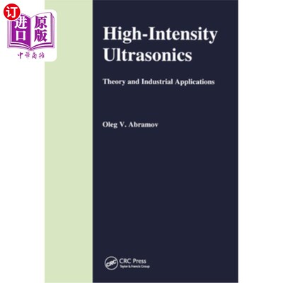 海外直订High-Intensity Ultrasonics: Theory and Industrial Applications 高强度超声：理论与工业应用