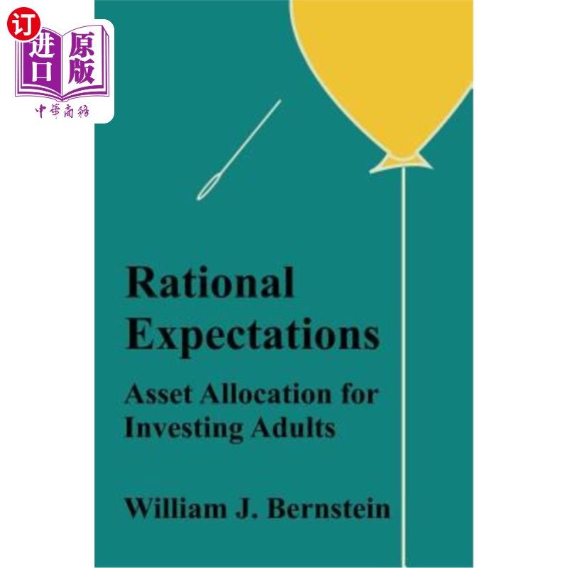 Rational Expectations: Asset Allocation for Investing Adults 理性预期：投资成人的资产配置【中商原版】