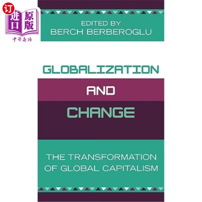 海外直订Globalization and Change: The Transformation of Global Capitalism 全球化与变化:全球资本主义的转型