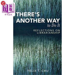 海外直订There 反思 Way 还有另一种方法：对图书馆事业 Librarianship Reflections Another