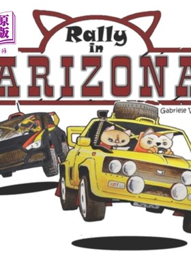 海外直订Rally in Arizona: Two Cats in their yellow car racing across the desert 亚利桑那州的拉力赛：两只猫开着黄色