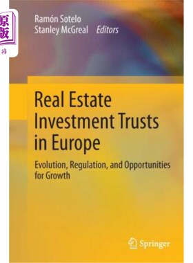海外直订Real Estate Investment Trusts in Europe: Evolution, Regulation, and Opportunitie 欧洲房地产投资信托：演变、