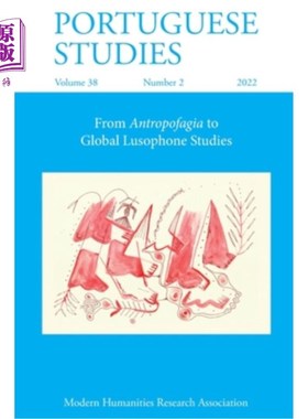 海外直订Portuguese Studies 38: 2 (2022): From Antropofagia to Global Lusophone Studies 葡萄牙语研究38:2(2