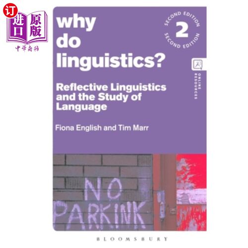 海外直订Why Do Linguistics?: Reflective Linguistics and the Study of Language 为什么语言学?:反思语言学与语言研究