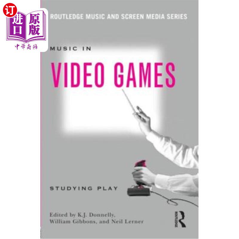 海外直订Music In Video Games: Studying Play 电子游戏中的音乐:研究玩法