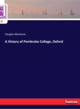 海外直订A History of Pembroke College, Oxford 牛津大学彭布罗克学院的历史