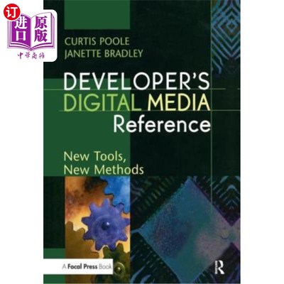 海外直订Developer's Digital Media Reference: New Tools, New Methods 开发者的数字媒体参考：新工具、新方法