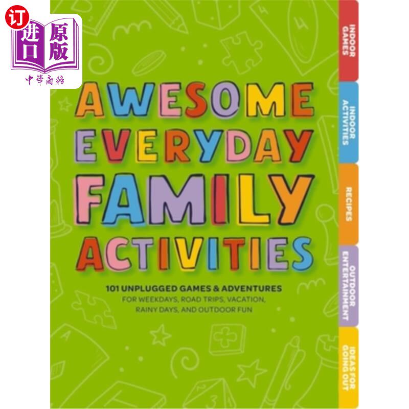 海外直订Awesome Everyday Family Activities: 101 Unplugged Activities for Weekdays, Road  很棒的日常家庭活动:101个工