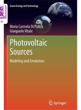 海外直订Photovoltaic Sources: Modeling and Emulation 光伏电源:建模与仿真