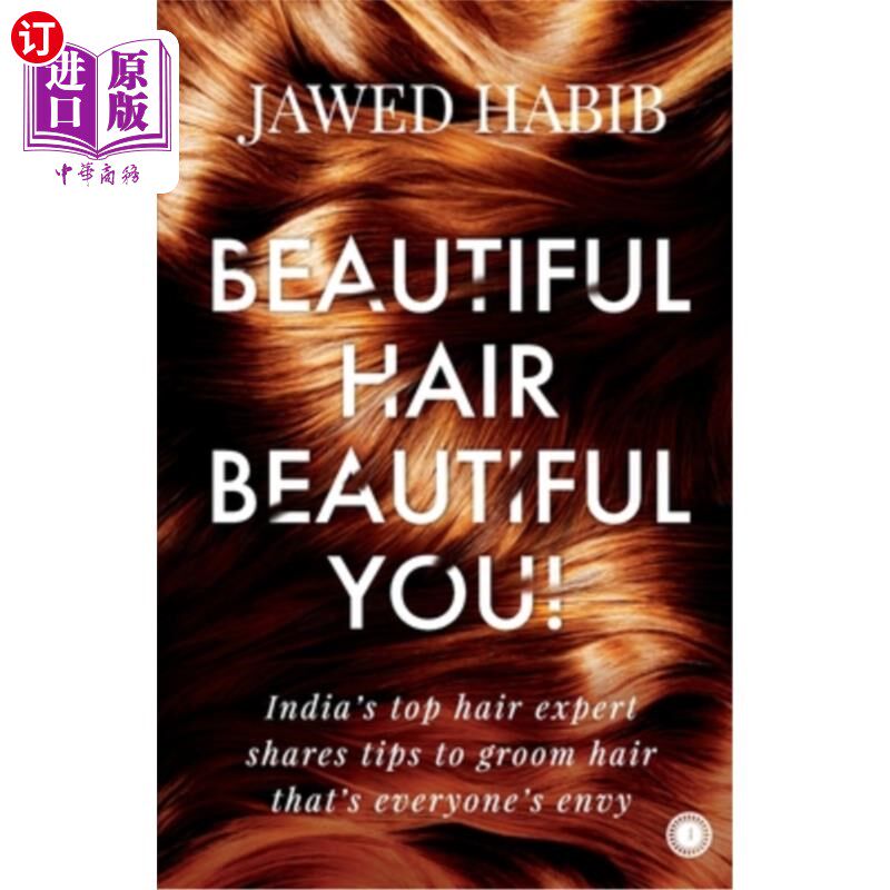 海外直订医药图书Beautiful Hair, Beautiful You!: India's top hair expert shares tips to groom hai 美丽的头发，美丽的