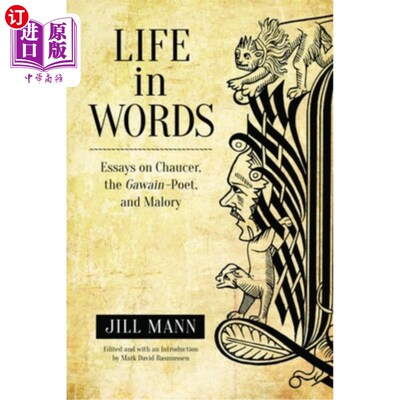 海外直订Life in Words: Essays on Chaucer, the Gawain-Poet, and Malory 语言中的生活:乔叟、高文诗人和马洛里散文