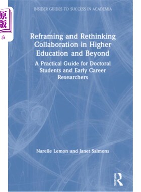 海外直订Reframing and Rethinking Collaboration in Higher Education and Beyond: A Practic 在高等教育和其他领域的合作