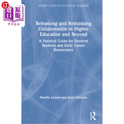 海外直订Reframing and Rethinking Collaboration in Higher Education and Beyond: A Practic 在高等教育和其他领域的合作