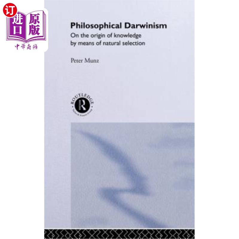 海外直订Philosophical Darwinism: On the Origin of Knowledge by Means of Natural Selectio 哲学达尔文主义：论自然选择