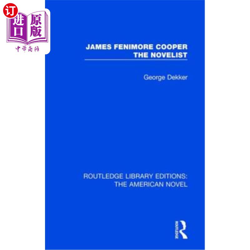 海外直订James Fenimore Cooper the Novelist 詹姆斯·费尼莫尔·库珀，小说家