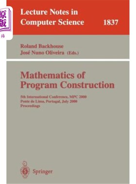 海外直订医药图书Mathematics of Program Construction: 5th International Conference, MPC 2000 Pont 数学程序建设:第5届