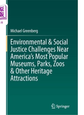 海外直订Environmental & Social Justice Challenges Near America's Most Popular Museums, P 美国最受欢迎的博物馆、公园