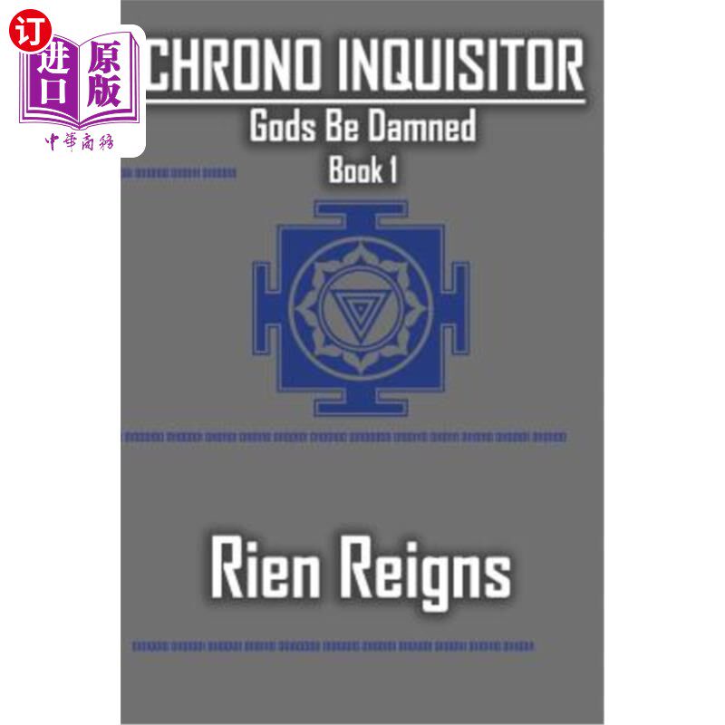 海外直订Chrono Inquisitor: A Gods Be Damned novel 计时审问者：一部该死的小说