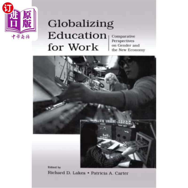 海外直订Globalizing Education for Work: Comparative Perspectives on Gender and the New E 工作教育全球化：性别与新经