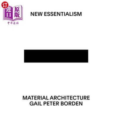 海外直订New Essentialism: Material Architecture 新本质主义：物质建筑