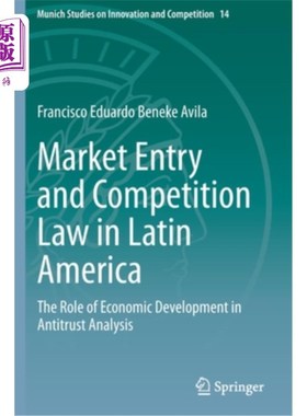 海外直订Market Entry and Competition Law in Latin America: The Role of Economic Developm 拉丁美洲的市场进入和竞争法