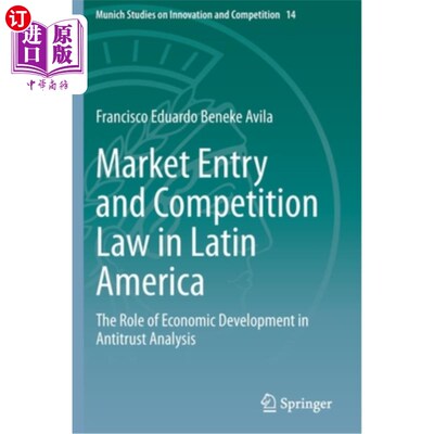 海外直订Market Entry and Competition Law in Latin America: The Role of Economic Developm 拉丁美洲的市场进入和竞争法