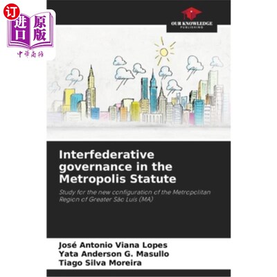 海外直订Interfederative governance in the Metropolis Statute 大都会法规中的联邦制治理