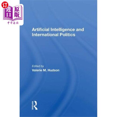 海外直订Artificial Intelligence And International Politi... 人工智能与国际政治