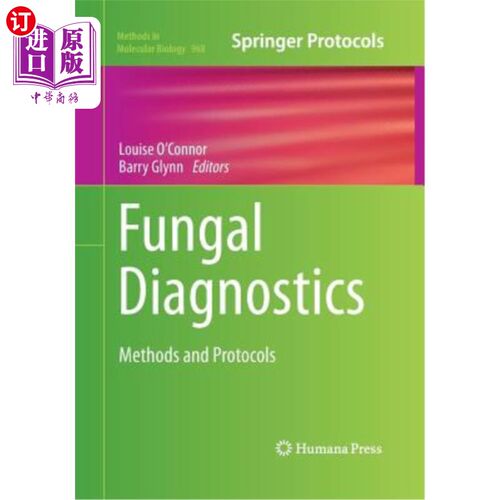 海外直订Fungal Diagnostics: Methods and Protocols 真菌诊断:方法和协议