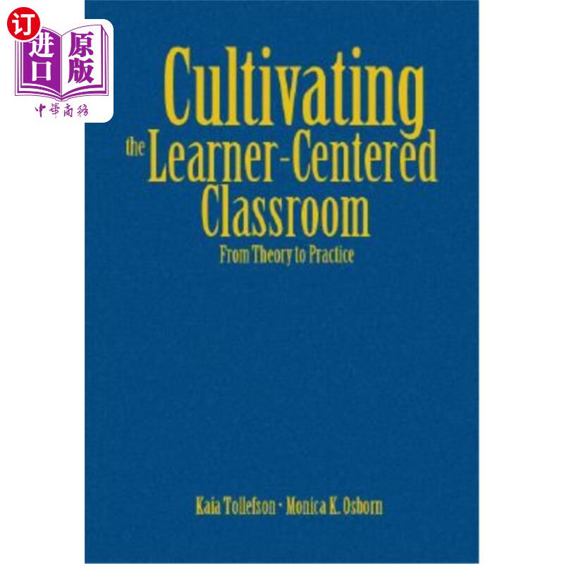 海外直订Cultivating the Learner-Centered Classroom: From Theory to Practice 培养以学习者为中心的课堂：从理论到实践