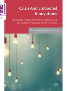 海外直订Crisis and Embodied Innovations: Fluctuating Trend Vs Fluctuations Around Trend, 危机与具体创新：波动趋势与