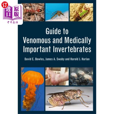 海外直订医药图书Guide to Venomous and Medically Important Invert... 有毒和医学上重要的无脊椎动物指南