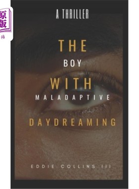 海外直订The Boy With Maladaptive Daydreaming: He Has M.A.D. 有不适应白日梦的男孩：他有M.A.D。