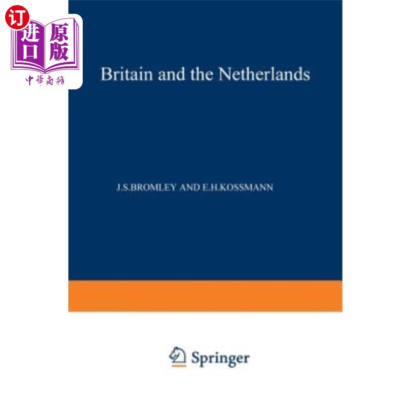 海外直订Britain and the Netherlands: Volume IV Metropolis, Dominion and Province 英国和荷兰:第四卷大都会、自治领和