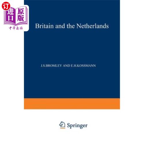 海外直订Britain and the Netherlands: Volume IV Metropolis, Dominion and Province 英国和荷兰：第四卷大都会、自治领和