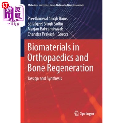 海外直订Biomaterials in Orthopaedics and Bone Regeneration: Design and Synthesis 骨科和骨再生中的生物材料:设计与合
