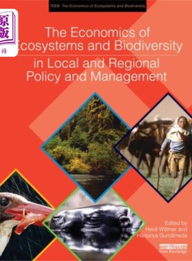海外直订Economics of Ecosystems and Biodiversity in Loca... 地方和区域政策与管理中的生态系统和生物多样性经济学