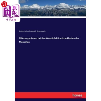 海外直订德语 Mikroorganismen bei den Wundinfektionskrankheiten des Menschen 人类短暂症状的微生物