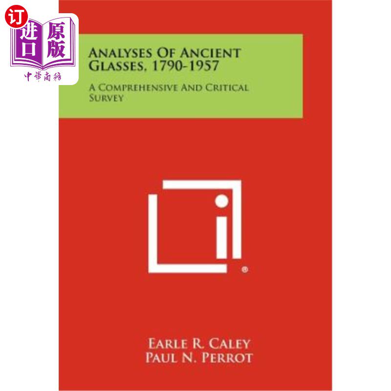 海外直订Analyses of Ancient Glasses, 1790-1957: A Comprehensive and Critical Survey 1790-1957年古代玻璃分析：一项全