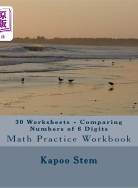 海外直订30 Worksheets - Comparing Numbers of 6 Digits: Math Practice Workbook 30份工作表-比较6位数：数学练习册