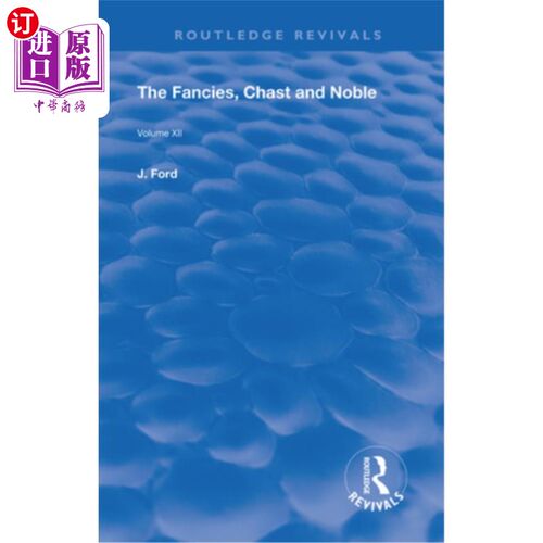 海外直订The Fancies, Chaste and Noble 纯洁高贵的幻想