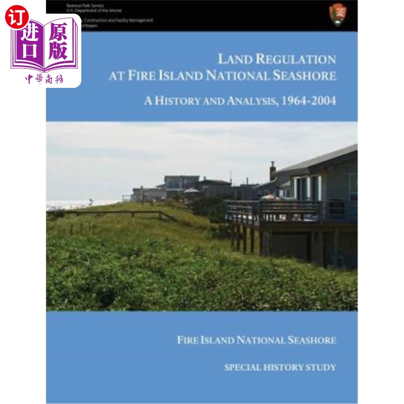 海外直订Land Regulation at Fire Island National Seashore A History and Analysis, 1964-20 1964-2004年 书籍/杂志/报纸 生活类原版书 原图主图