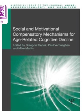 海外直订Social and Motivational Compensatory Mechanisms for Age-Related Cognitive Declin 与年龄相关的认知衰退的社会