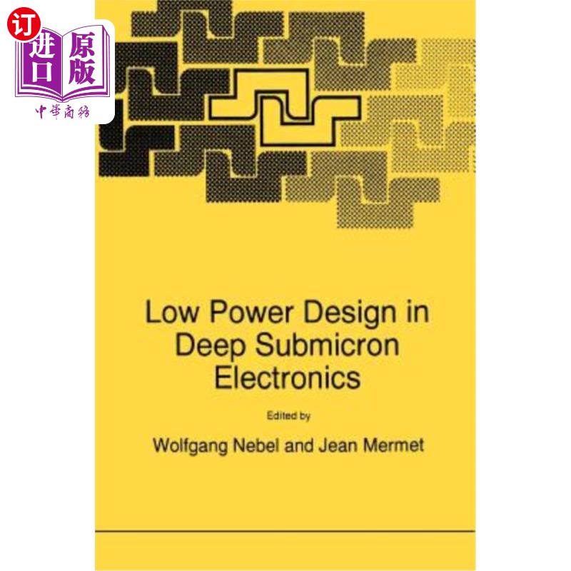 海外直订Low Power Design in Deep Submicron Electronics 深亚微米电子器件的低功耗设计