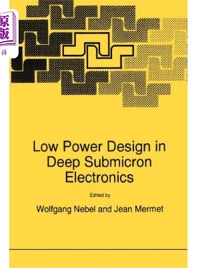 海外直订Low Power Design in Deep Submicron Electronics 深亚微米电子器件的低功耗设计