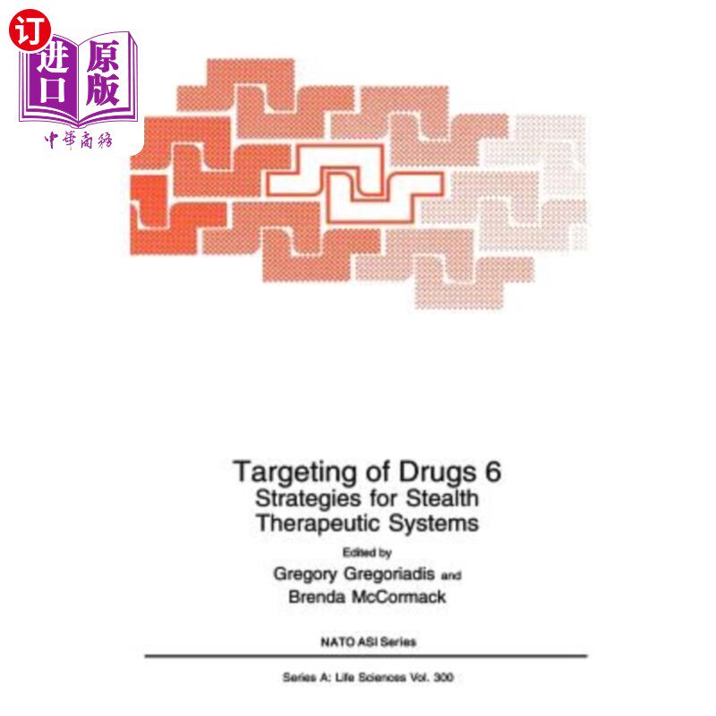 海外直订医药图书Targeting of Drugs 6: Strategies for Stealth Therapeutic Systems 药物靶向6:隐形治疗系统的策略